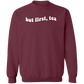 But First Tea Sweatshirt