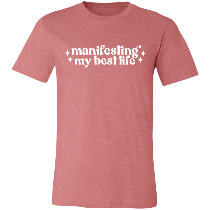 Manifesting by Best Life T-Shirt