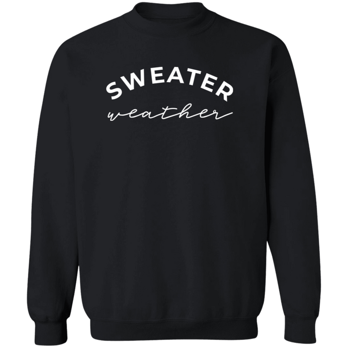 Sweater Weather Sweatshirt