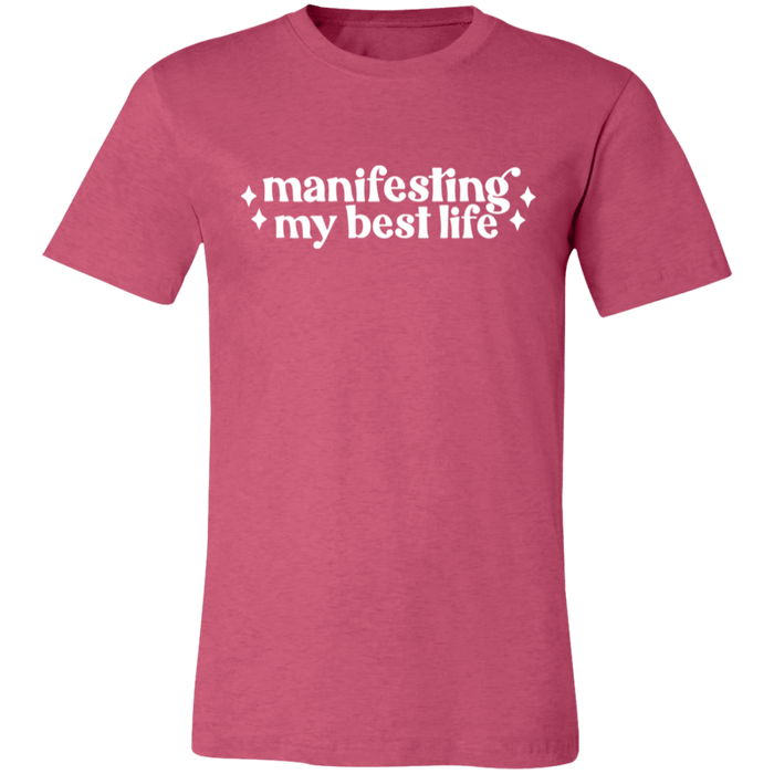 Manifesting by Best Life T-Shirt