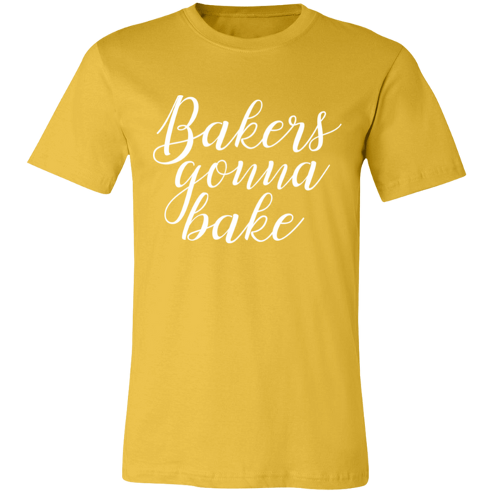 Bakers Gonna Bake T-Shirt