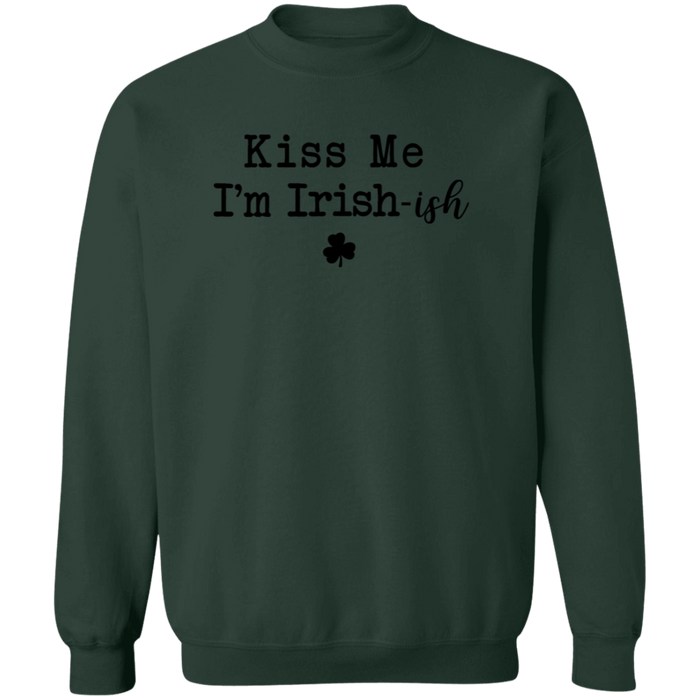 Kiss Me I'm Irish-ish Sweatshirt