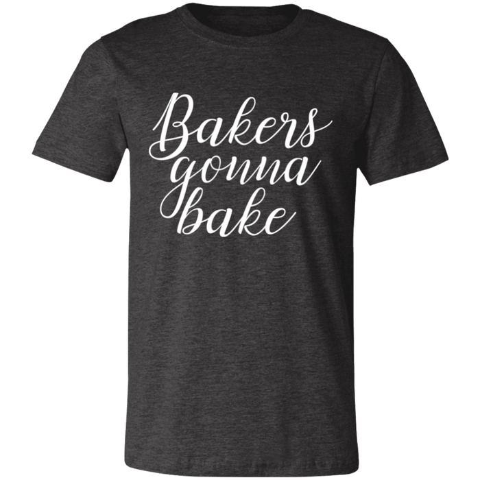 Bakers Gonna Bake T-Shirt