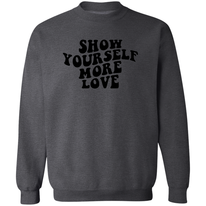 Show Yourself More Love Sweatshirt