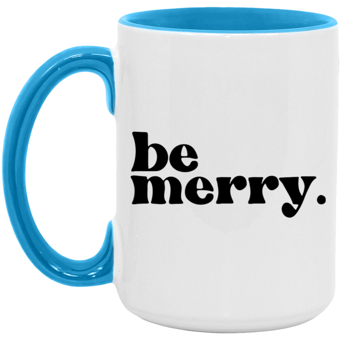 Be Merry Christmas 15 oz Coffee Mug