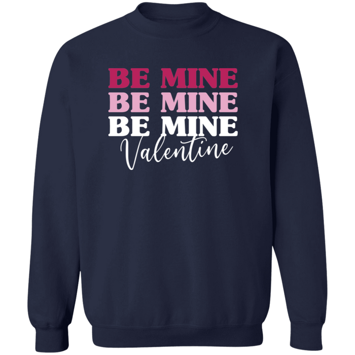 Be Mine Valentine Sweatshirt