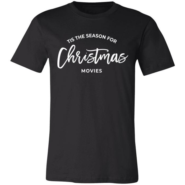 Tis The Season For Christmas Movies T-Shirt