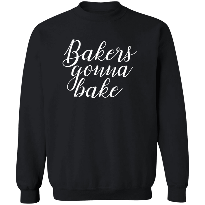 Bakers Gonna Bake Sweatshirt