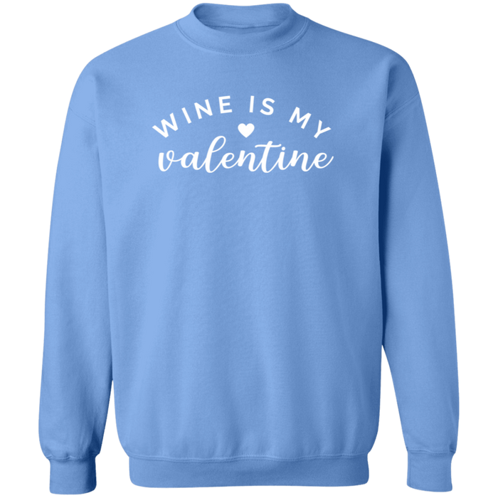 Wine Is My Valentine Sweatshirt