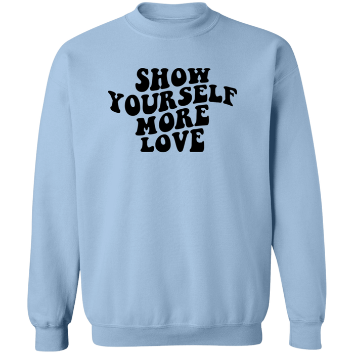 Show Yourself More Love Sweatshirt