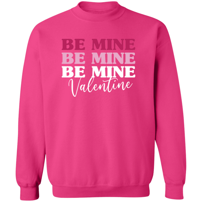 Be Mine Valentine Sweatshirt