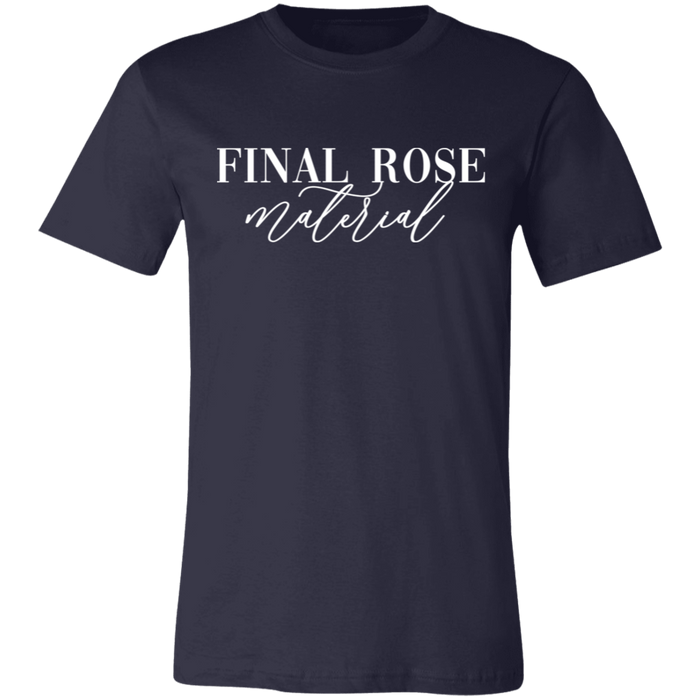 Final Rose Material T-Shirt