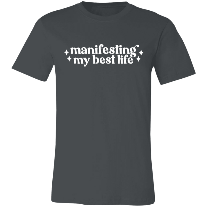 Manifesting by Best Life T-Shirt