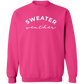 Sweater Weather Sweatshirt