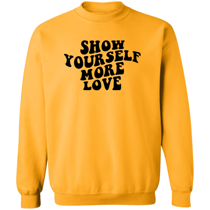 Show Yourself More Love Sweatshirt