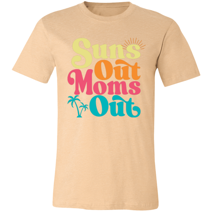 Suns Out Moms Out T-Shirt