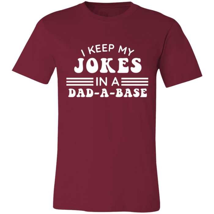 I Keep My Jokes In A Dad A Base T-Shirt