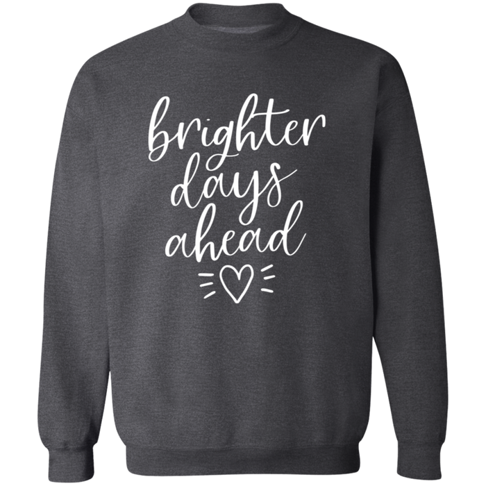 Brighter Days Ahead Sweatshirt