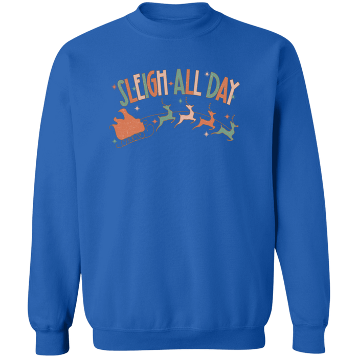 Sleigh All Day Sweatshirt