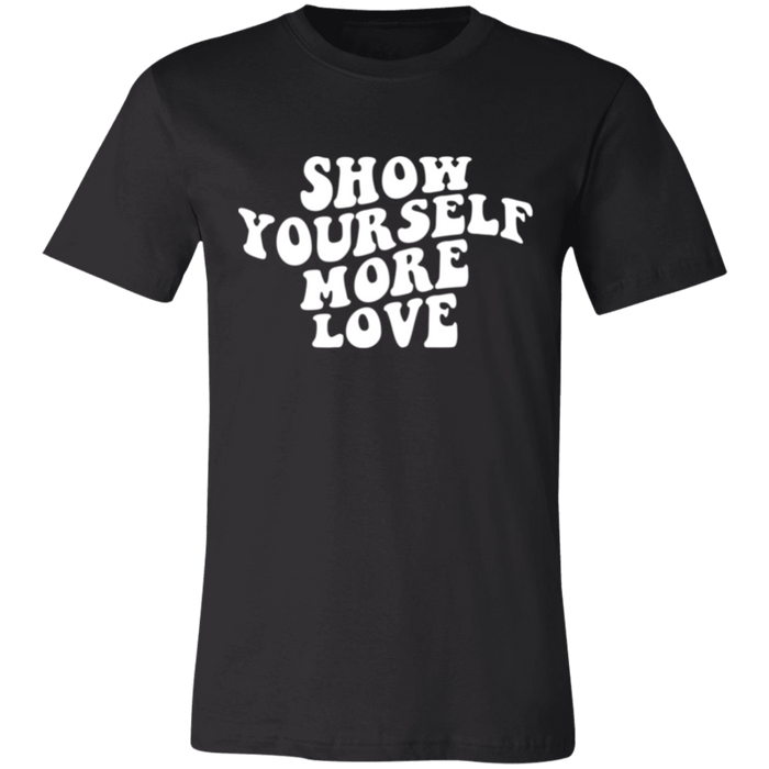 Show Yourself More Love T-Shirt