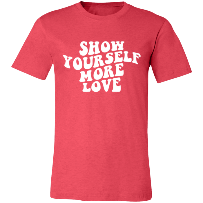 Show Yourself More Love T-Shirt