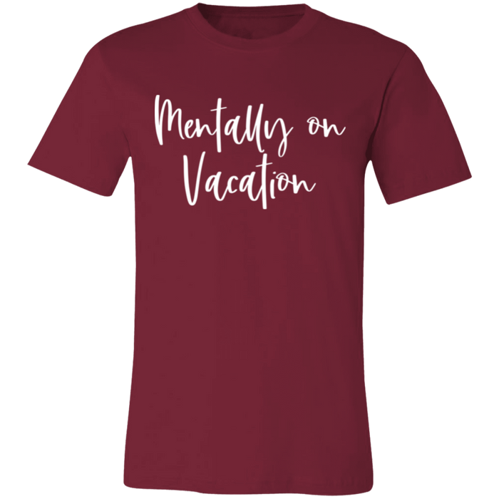 Mentally On Vacation T-Shirt