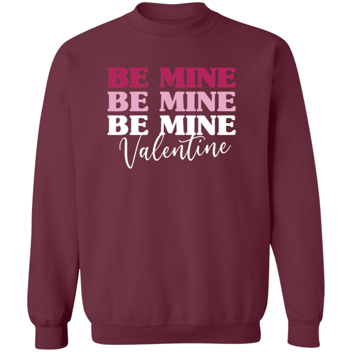 Be Mine Valentine Sweatshirt