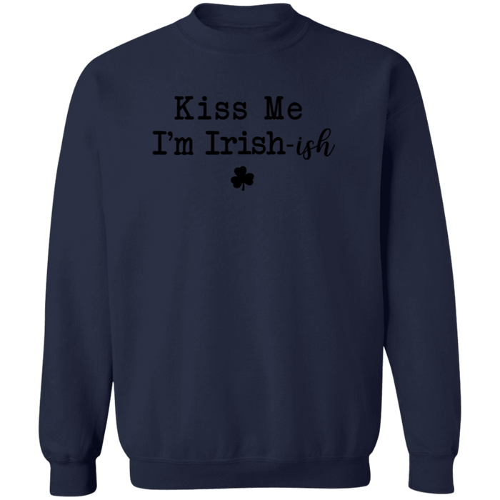 Kiss Me I'm Irish-ish Sweatshirt