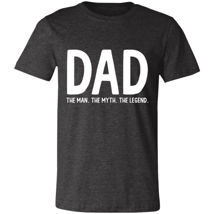 Dad The Man The Myth The Legend T-Shirt