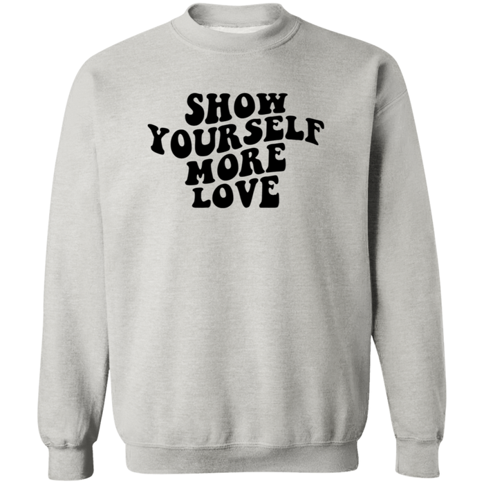 Show Yourself More Love Sweatshirt