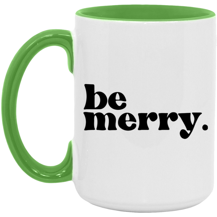 Be Merry Christmas 15 oz Coffee Mug