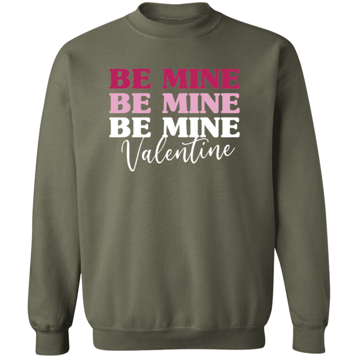 Be Mine Valentine Sweatshirt