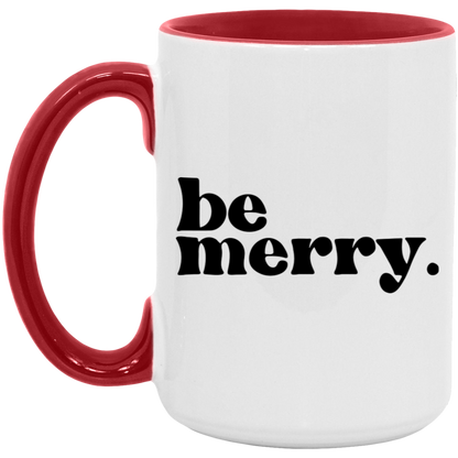 Be Merry Christmas 15 oz Coffee Mug