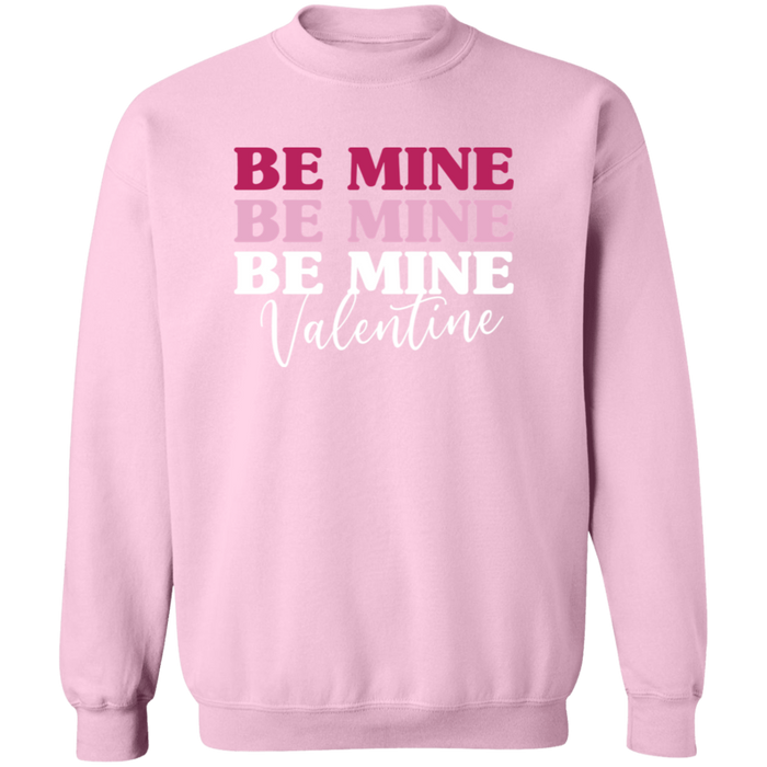 Be Mine Valentine Sweatshirt