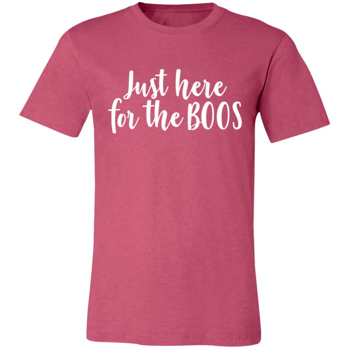 Just Here For The Boos T-Shirt