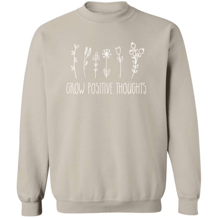 Grow Positive Thoughts Sweatshirt