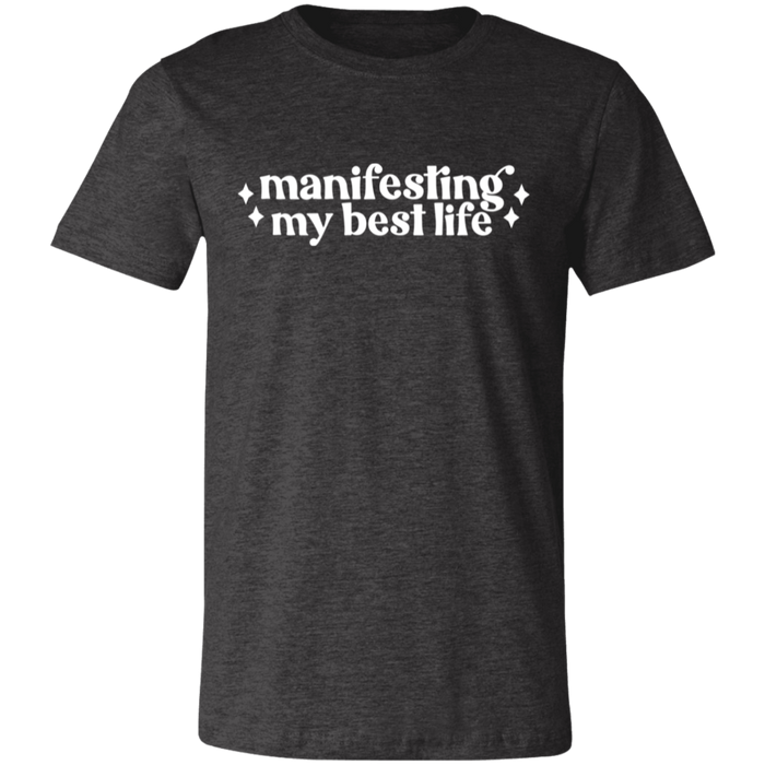 Manifesting by Best Life T-Shirt