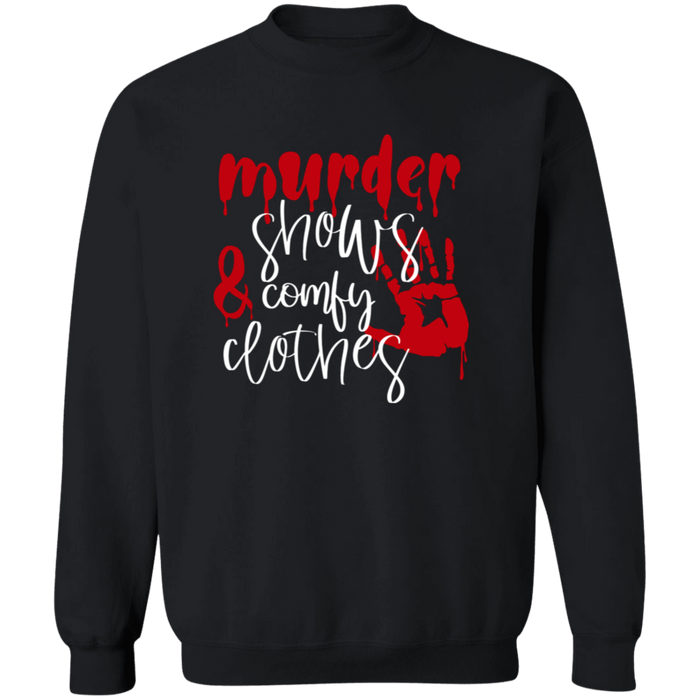 Murder Shows and Comfy Clothes Sweatshirt