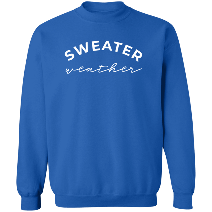 Sweater Weather Sweatshirt