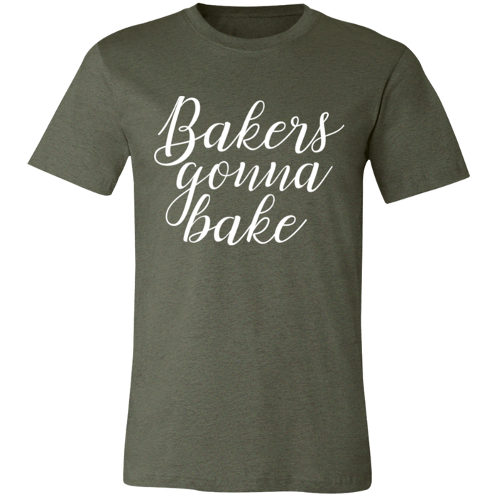 Bakers Gonna Bake T-Shirt