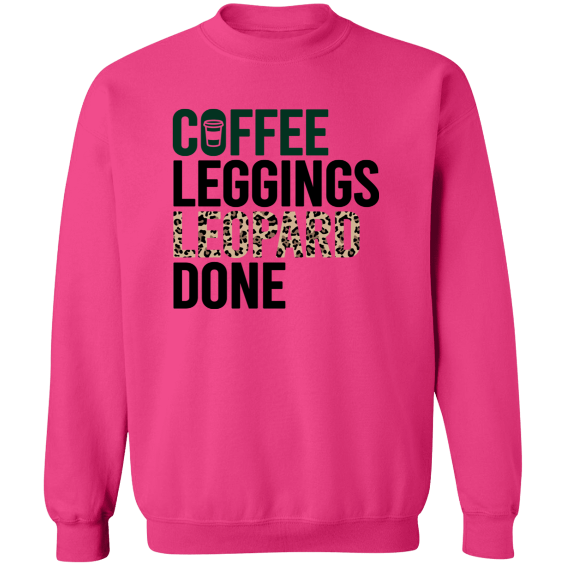 Coffee Leggings Leopard Done Sweatshirt