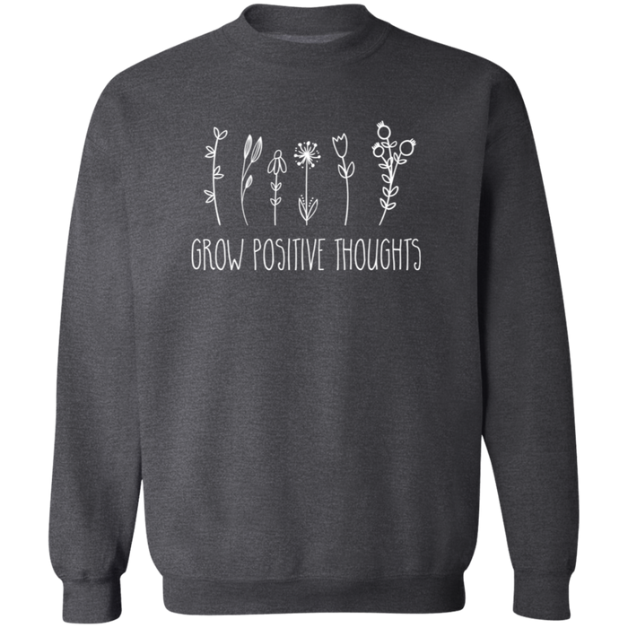 Grow Positive Thoughts Sweatshirt