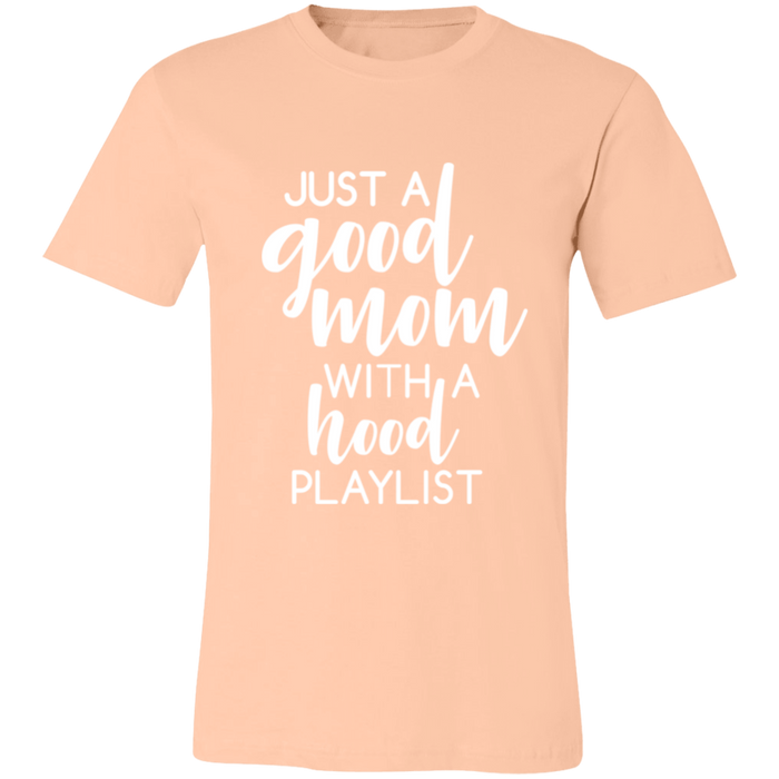 Good Mom Hood Playlist T-Shirt