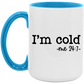 I'm Cold -me 24:7 15 oz Coffee Mug