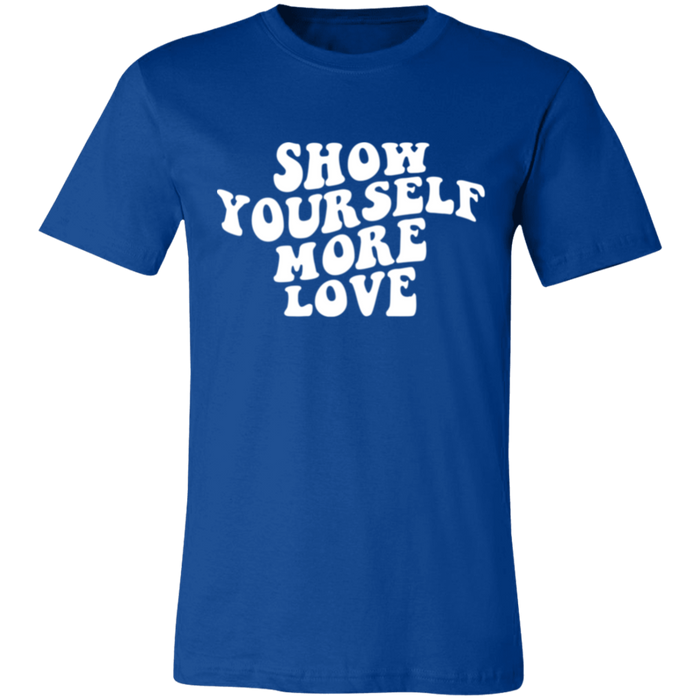 Show Yourself More Love T-Shirt