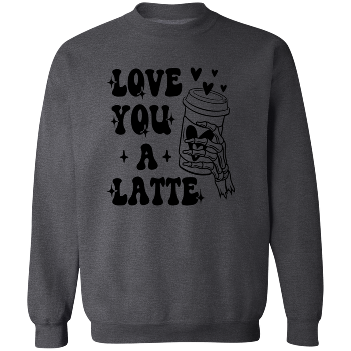 Love You A Latte - Sweatshirt