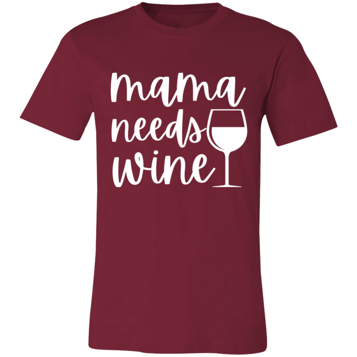 Mama Needs Wine T-Shirt