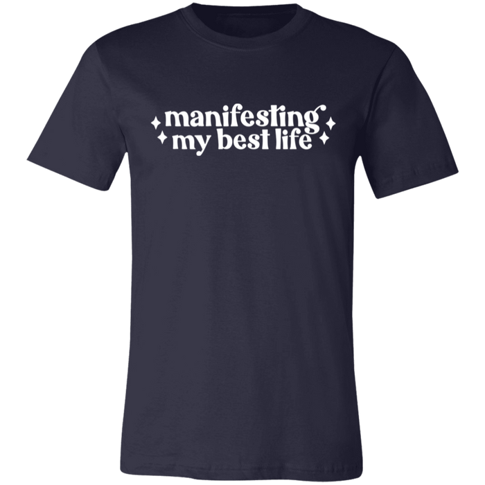 Manifesting by Best Life T-Shirt