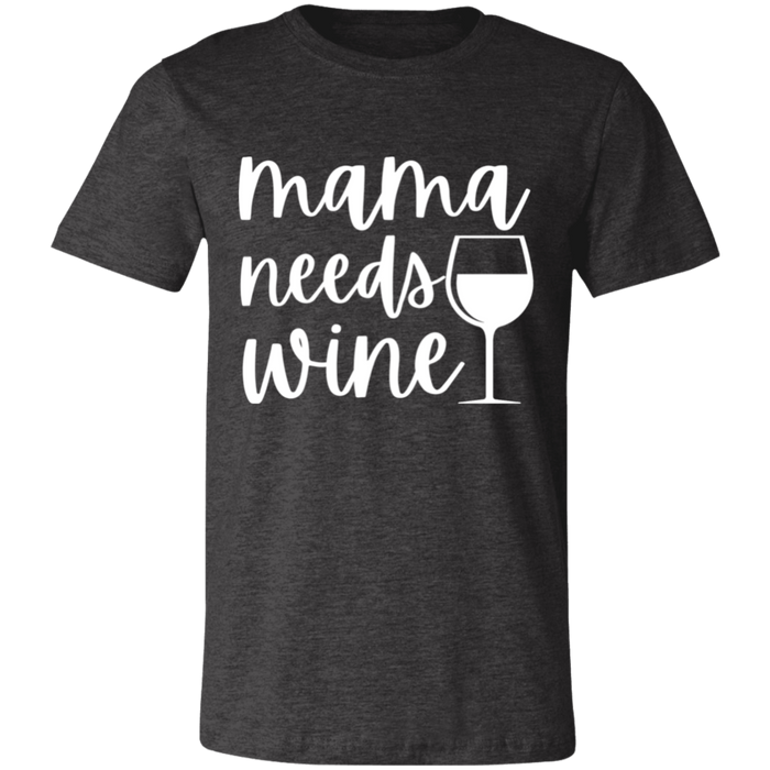 Mama Needs Wine T-Shirt