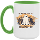 If You've Got It, Haunt It Mug